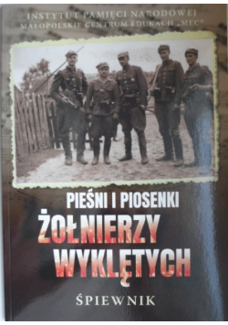 Pieśni i piosenki Żołnierzy Wyklętych