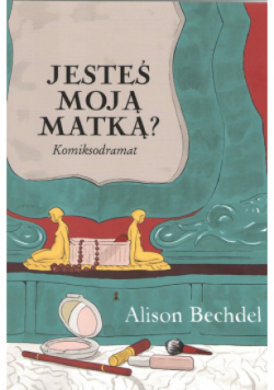 Jesteś moją matką