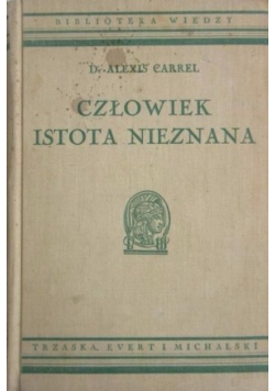 Człowiek istota nieznana, 1938 r.