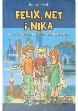 Felix Net i Nika oraz teoretycznie możliwa katastrofa