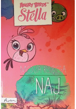Angry Birds. Stella. Moja księga naj