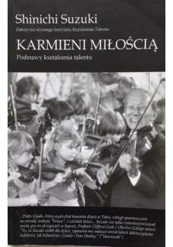 Karmieni miłością Podstawy kształcenia  talentu