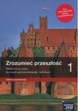 Zrozumieć przeszłość 1 Podręcznik dla liceum i technikum  Zakres rozszerzony