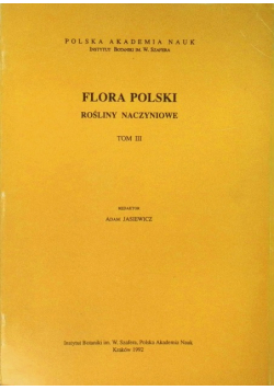 Flora Polski rośliny naczyniowe Tom III