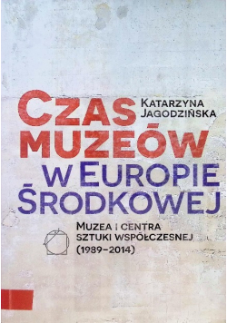 Czas muzeów w Europie Środkowej