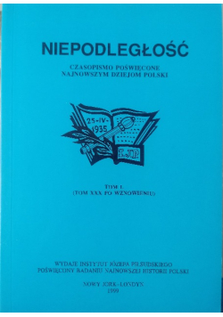 Niepodległość Czasopismo poświęcone najnowszym dziejom Polski Tom 49