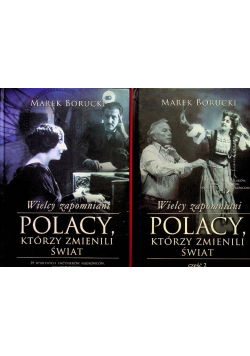 Wielcy zapomniani Polacy którzy zmienili świat Tom 1 i 2