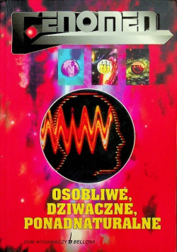 Fenomen Osobliwe dziwaczne ponadnaturalne