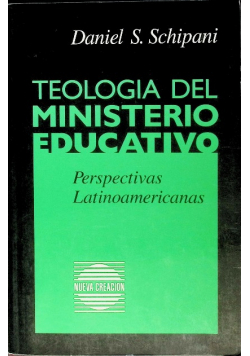 Teologia Del Ministerio Educativo: Perspectivas Latinoamericanas