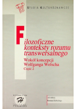 Filozoficzne konteksty rozumu transwersalnego Część 2
