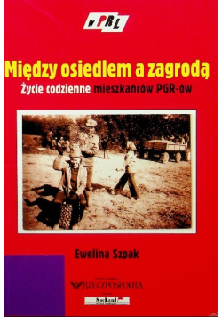 Między osiedlem a zagrodą