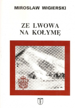 Ze Lwowa na Kołymę