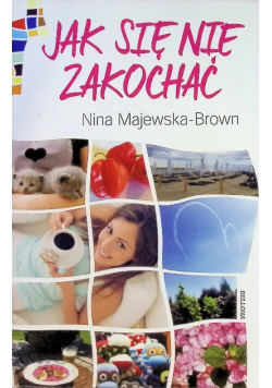 Jak się nie zakochać