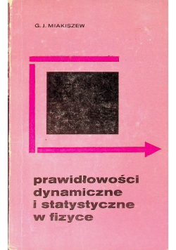 Prawidłowości dynamiczne i statystyczne w fizyce
