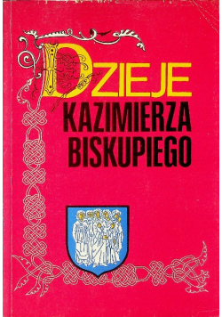 Dzieje Kazimierza Biskupiego