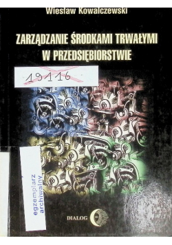 Zarządzanie środkami trwałymi w przedsiębiorstwie