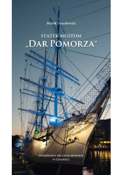 Statek Muzeum ,,Dar Pomorza"