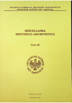 Miscellanea Historico Archivistica Tom IX