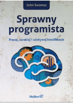 Sprawny programista Pracuj zarabiaj i zdobywaj kwalifikacj