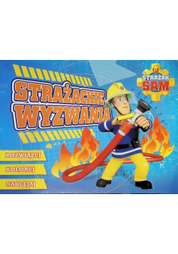 Strażak Sam Strażackie wyzwania