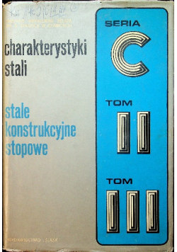 Charakterystyki stali Stale konstrukcyjne stopowe Tom II i III