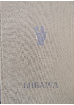 Lubawa z dziejów miasta i okolic