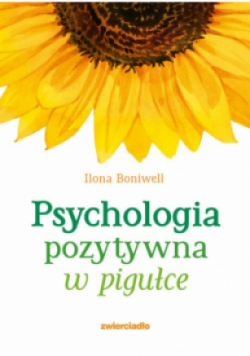 Psychologia pozytywna w pigułce