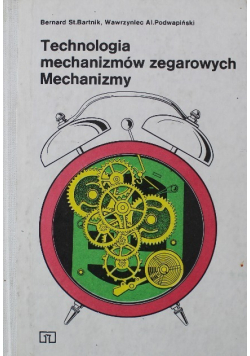 Technologia mechanizmów zegarowych