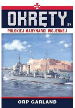 Okręty Polskiej Marynarki Wojen. Tom 24