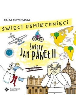Święci uśmiechnięci - święty Jan Paweł II