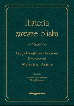 Historia zawsze bliska