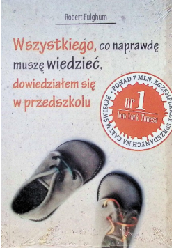 Wszystkiego co naprawdę muszę wiedzieć nauczyłem się w przedszkolu