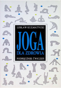 Joga dla zdrowia Podręcznik ćwiczeń