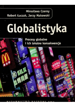 Globalistyka Procesy globalne i ich lokalne konsekwencje