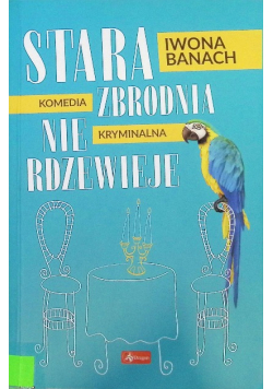 Stara zbrodnia nie rdzewieje