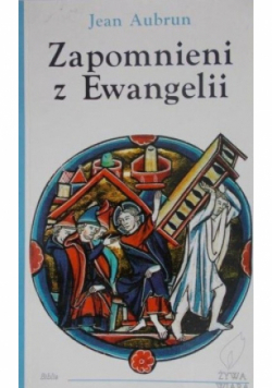Zapomnieni z Ewangelii