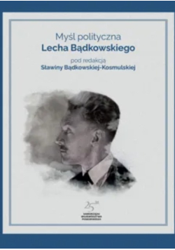 Myśl polityczna Lecha Bądkowskiego