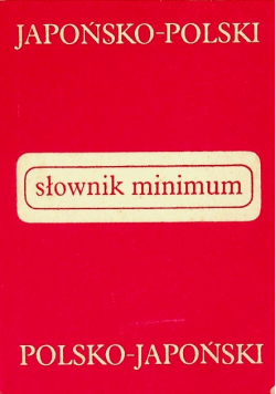 Słownik minimum japońsko - polski polsko - japoński