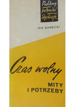 Czas wolny Mity i Potrzeby