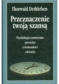 Przeznaczenie twoją szansą