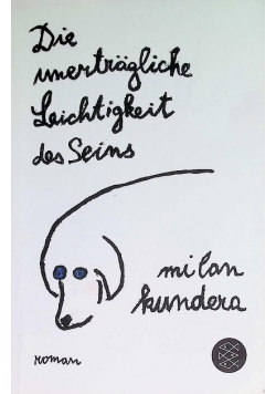 Die Unertraegliche Leichtigkeit des Seins