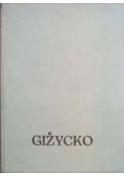 Giżycko Z dziejów miasta i okolic