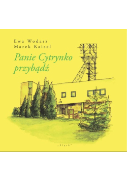 Panie Cytrynko przybądź