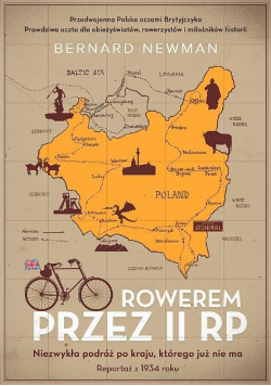 Rowerem przez II RP. Niezwykła podróż po kraju, którego już nie ma. Reportaż z 1934 roku