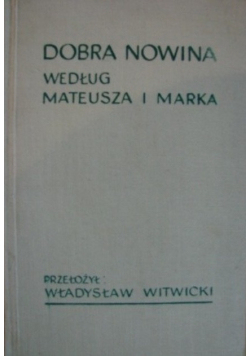 Dobra Nowina według Mateusza i Marka