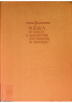 Polska w walce z najazdami tatarskimi w XIII wieku