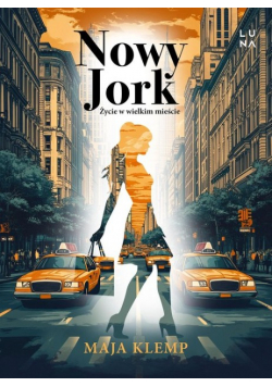 Nowy Jork. Życie w wielkim mieście