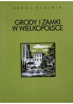 Grody i zamki w Wielkopolsce