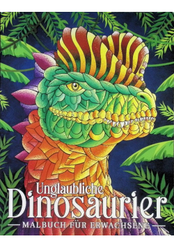 Unglaubliche Dinosaurier