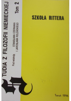 Studia z filozofii niemieckiej Tom II Szkoła Rittera